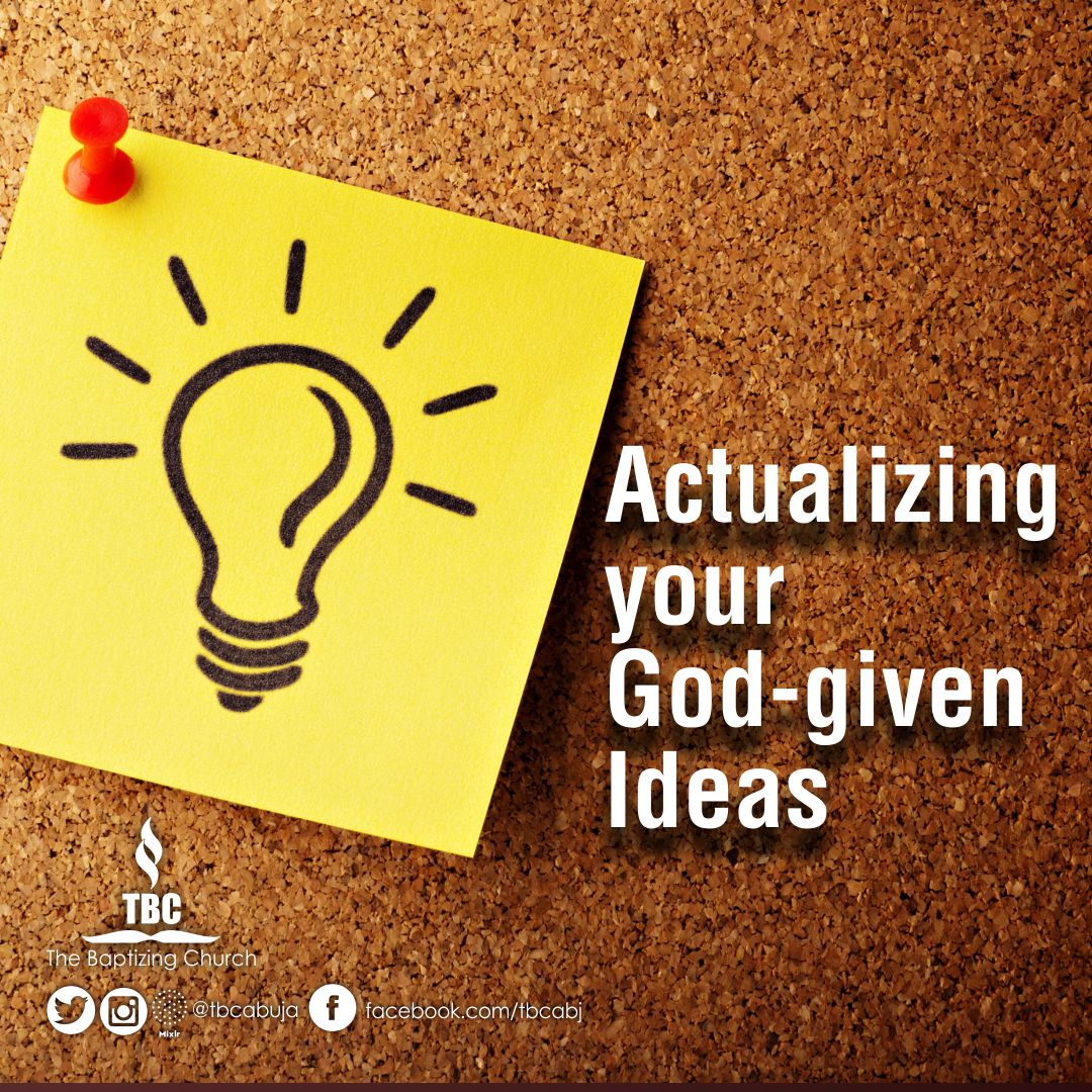 Actualizing your God-given Ideas 2